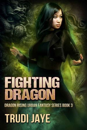 [Dragon Rising 03] • Fighting Dragon